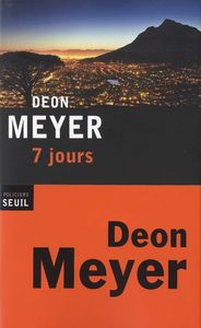 " 7 jours " de tension ... par Deon Meyer !