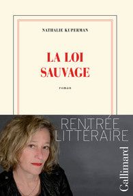La loi sauvage de Nathalie Kuperman