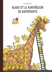 "Blaise et le Kontrôleur de Kastatroffe" de Claude Ponti