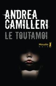Le Toutamoi d'Andrea Camilleri