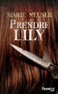 "Prendre Lily" de Marie Neuser