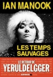 Les temps sauvages de Ian Manook