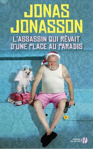Je vous envie, lecteurs de métropole ... Le nouveau Jonas Jonasson est arrivé