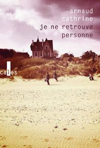 Je ne retrouve personne-Arnaud Cathrine