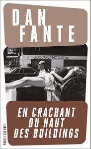 En crachant du haut des buildings-Dan Fante