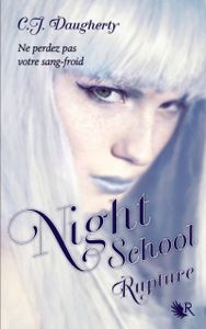 Night School Tome 3 : La rupture de C.J. Daugherty