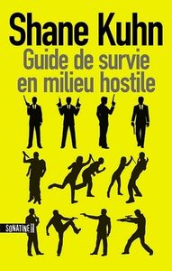 Guide de survie en milieu hostile de Shane Khun