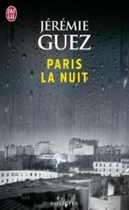 Paris la nuit de Jérémie Guez