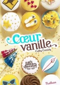 Les filles au chocolat Tome 5 : Coeur Vanille de Cathy Cassidy