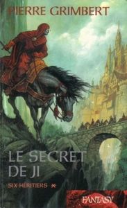 Le secret du JI Tome 1 : Six héritiers de Pierre Grimbert