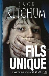 Fils unique de Jack Ketchum