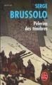 Pèlerins des ténèbres de Serge Brussolo