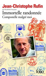 Immortelle randonnée de Jean-Christophe Rufin