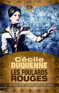 Les Foulards Rouges Tome 7 : When the going gets tough de Cecile Duquenne