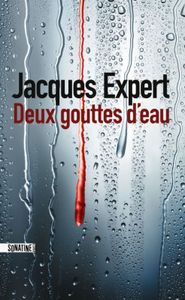 Deux gouttes d'eau de Jacques Expert