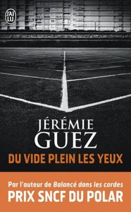Du vide plein les yeux de Jérémie Guez