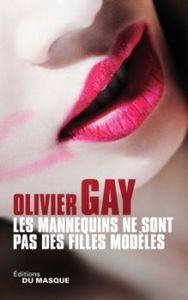 Les mannequins ne sont pas des filles modèles d'Oliver Gay