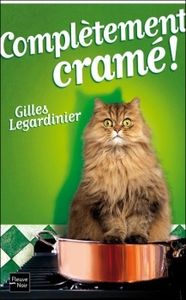 Complètement cramé de Gilles Legardinier