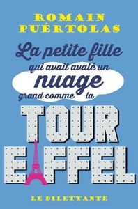 La petite fille qui avait avalé un nuage grand comme la tour Eiffel de Romain Puertolas