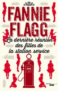 La dernière réunion des filles de la station service de Fanny Flagg