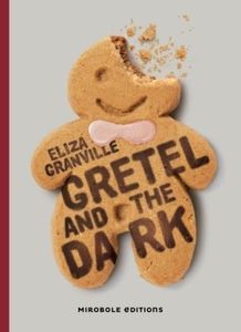 Gretel and the dark de Eliza Granville