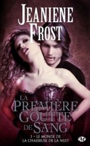 Le monde de la chasseuse de la nuit Tome 1 de Jeaniene Frost
