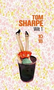 Wilt Tome 1 : Comment se sortir d'une poupée gonflable et de beaucoup d'autres ennuis encore de Tom Sharpe