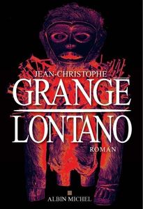 Lontano de Jean-Christophe Grangé