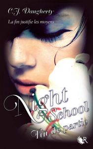 Night School Tome 5 : Fin de partie de C.J. Daugherty