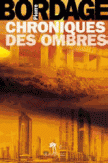 " Chroniques des Ombres ", de Pierre Bordage