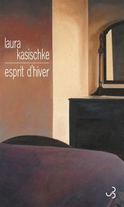 Esprit d'hiver, de Laura Kasischke