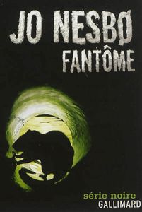 Jo Nesbø - Fantôme