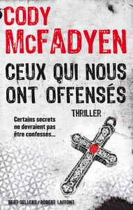Cody McFadyen - Ceux qui nous ont offensés