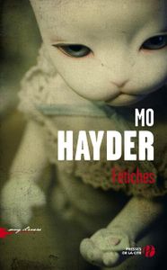 Fétiches - Mo Hayder