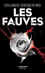 Ingrid DESJOURS - LES FAUVES - Sandrine