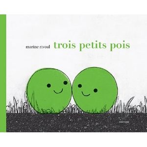 Trois petits pois*
