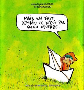 Mais en fait, demain ce n'est pas qu'un adverbe