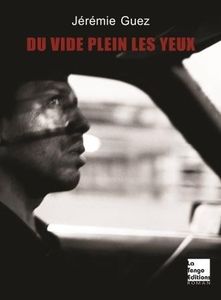 Du vide plein les yeux de Jérémie GUEZ