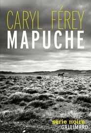 Mapuche de Caryl FEREY