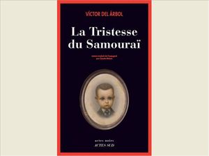 La tristesse du samouraï de Victor del Arbol