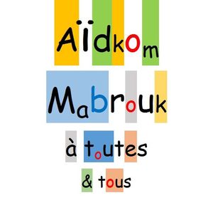 Aïdkom Mabrouk à toutes & tous