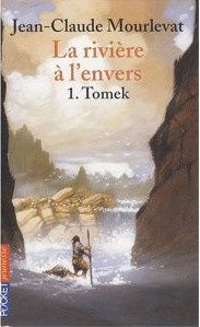 La rivière à l'envers, tome 1 - Tomek