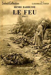 BARBUSSE LE MILITANT DE LA PAIX CELUI QUI STIGMATISA CETTE BOUCHERIE DE 14/18