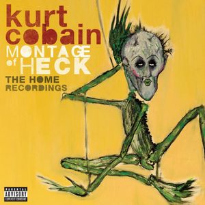 Kurt Cobain : Montage of Heck, The home recording (2015) CD
