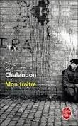 Mon traître, Sorj Chalandon
