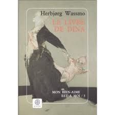 Herbjørg Wassmo, Le livre de Dina, t.3 Mon bien-aimé est à moi, Gaïa