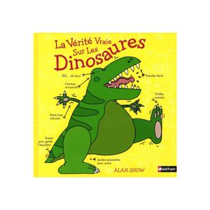 La Vérité vraie sur les Dinosaures.