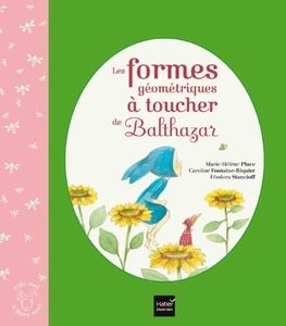 Les formes géométriques à toucher de Balthazar et Balthazar découvre la lecture.