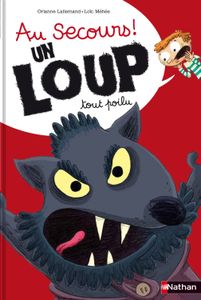 Au secours ! un loup tout poilu et Au secours ! une sorcière au nez crochu.
