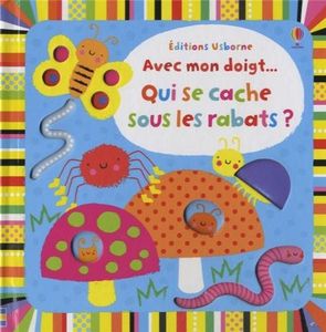 Avec mon doigt ... Qui se cache sous les rabats ?